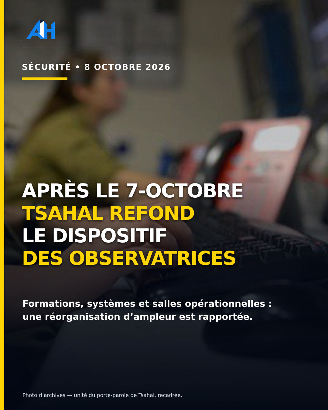 Après le 7-Octobre, Tsahal refond le dispositif de ses observatrices