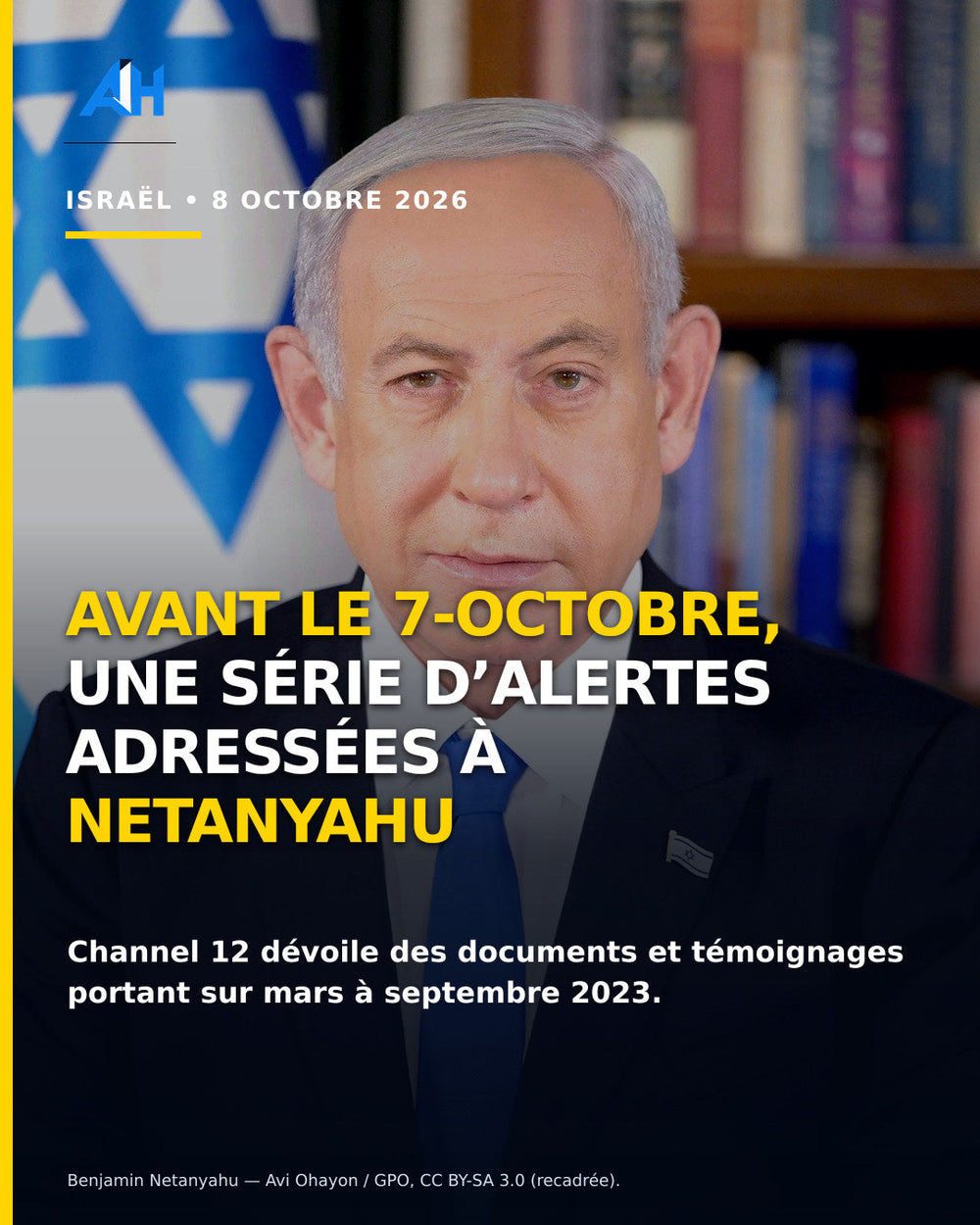 Benjamin Netanyahu — enquête sur les alertes stratégiques précédant le 7 octobre 2023