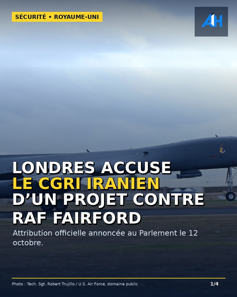 RAF Fairford : Londres attribue à l’Iran un projet présumé visant la base