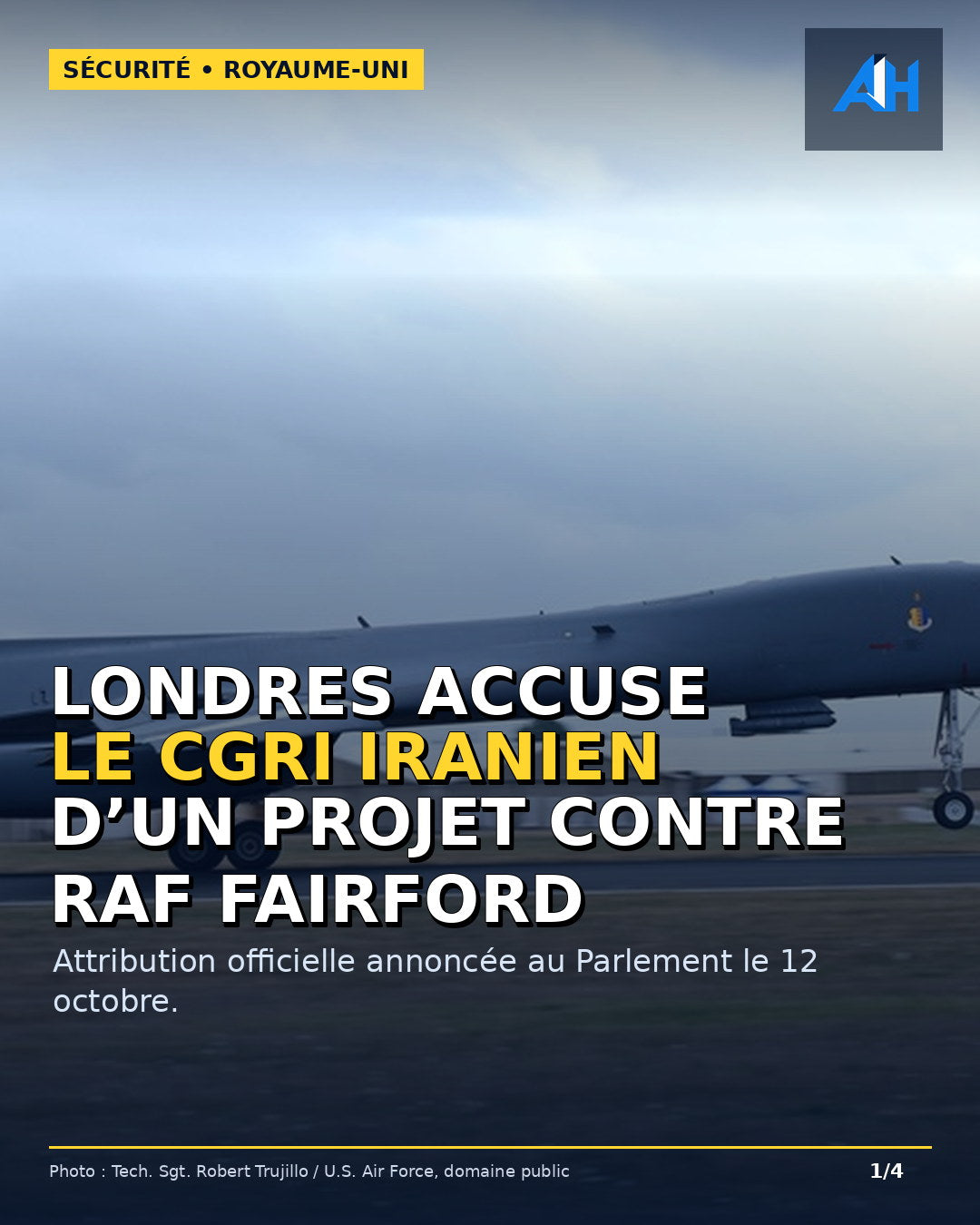 Royaume-Uni : Londres attribue à l’Iran un projet contre RAF Fairford, 32 pays réagissent